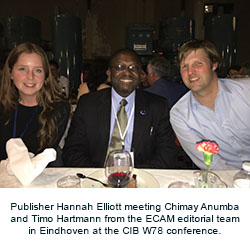 Publisher Hannah Elliott meeting Chimay Anumba and Timo Hartmann from the ECAM editorial team in Eindhoven at the CIB W78 conference.
