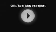 Download Construction Safety Management Ebook Online